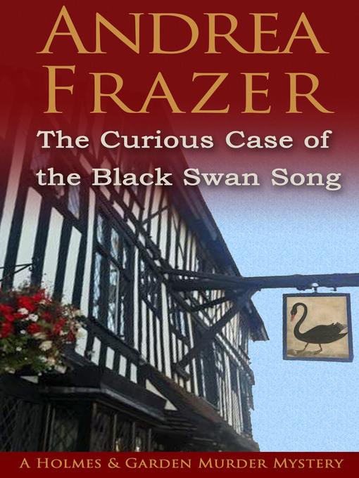 Title details for The Curious Case of the Black Swan Song by Andrea Frazer - Available